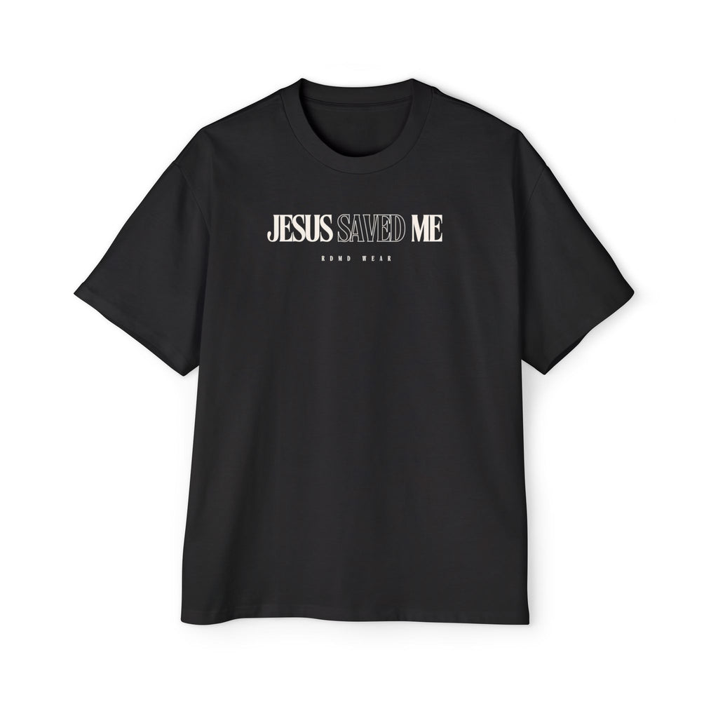 Jesus Saved Me | Unisex Heavy Oversized Tee